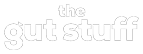 The Gut Stuff